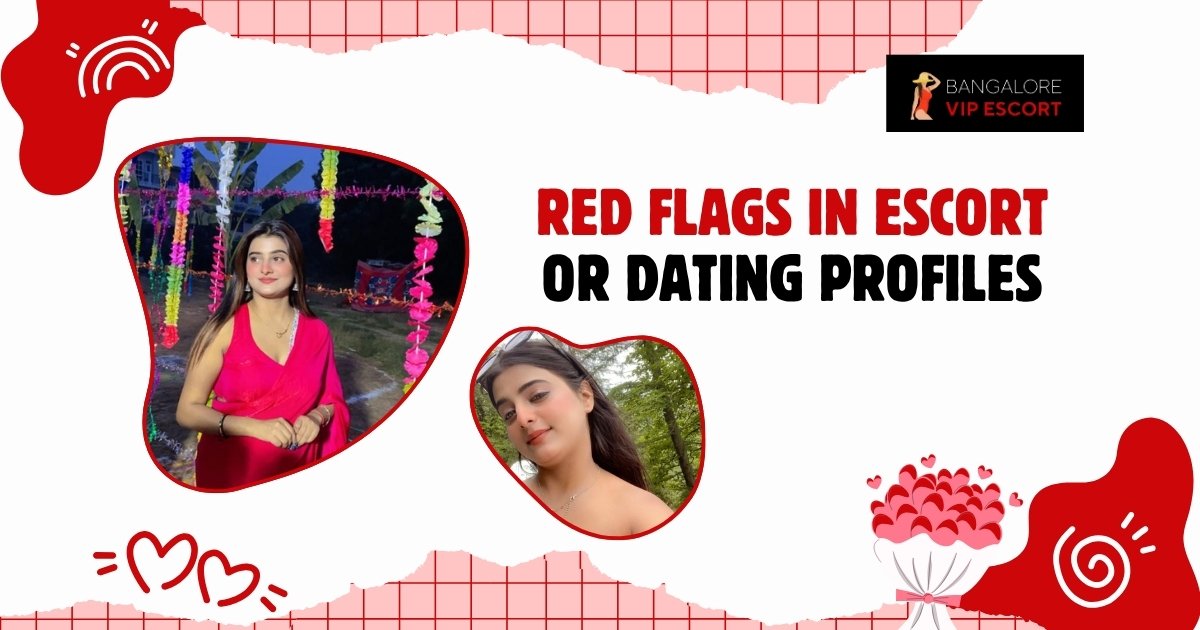 Red flags in escort or dating profiles
