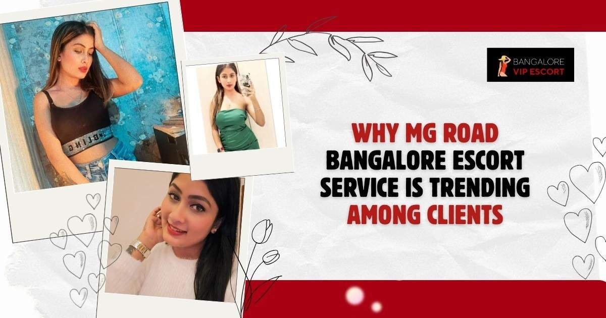 MG Road Bangalore Escort Service