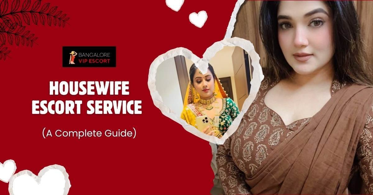 Housewife Escort Service in Whitefield Bangalore