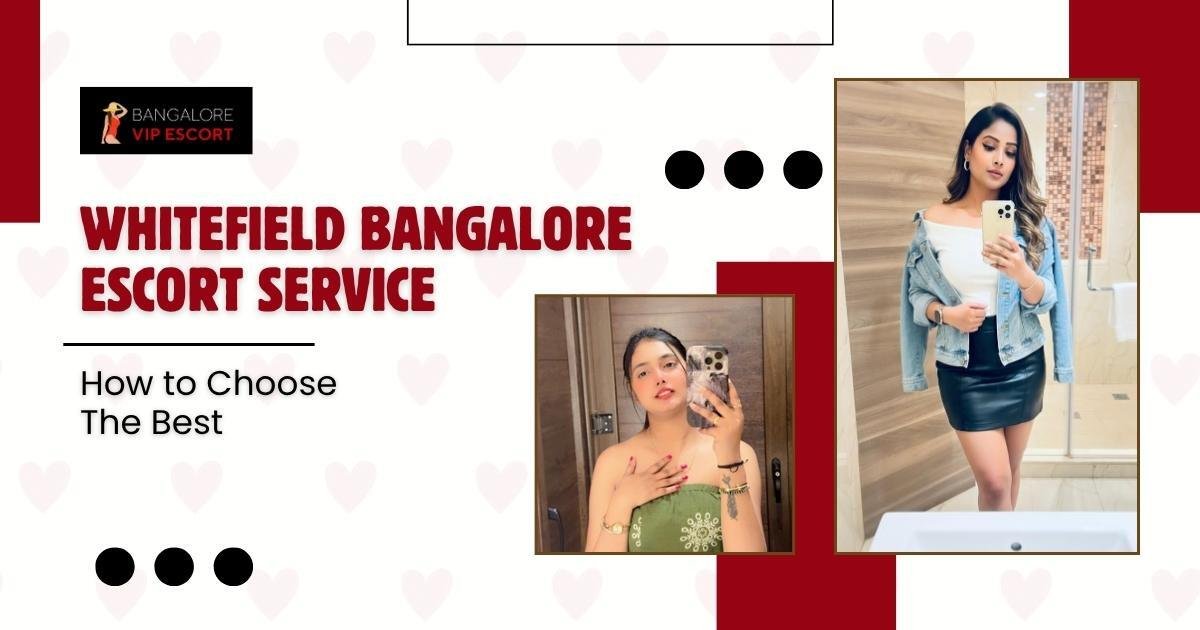 Whitefield Bangalore Escort Service